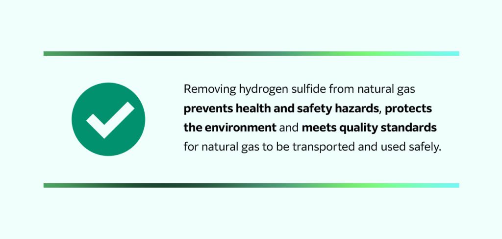 Benefits of removing hydrogen sulfide from natural gas